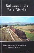 Book cover of Railways in the Peak District by NICHOLSON, Christopher P. & BARNES, Peter